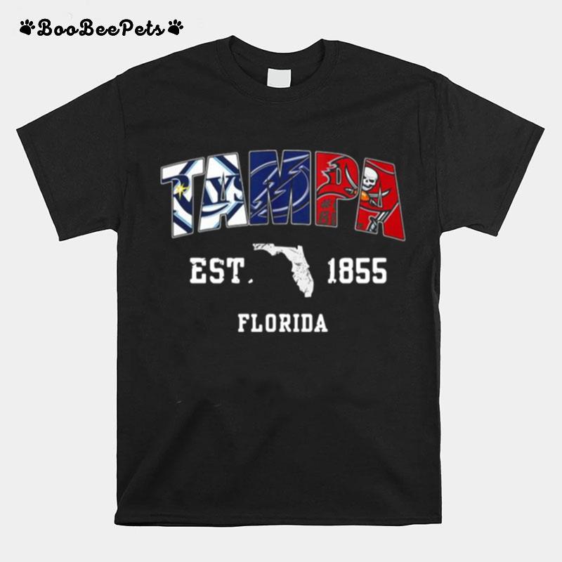 Tampa Tampa Bay Rays Tampa Bay Lightning Tampa Bay Buccaneers Est 1855 Florida T-Shirt