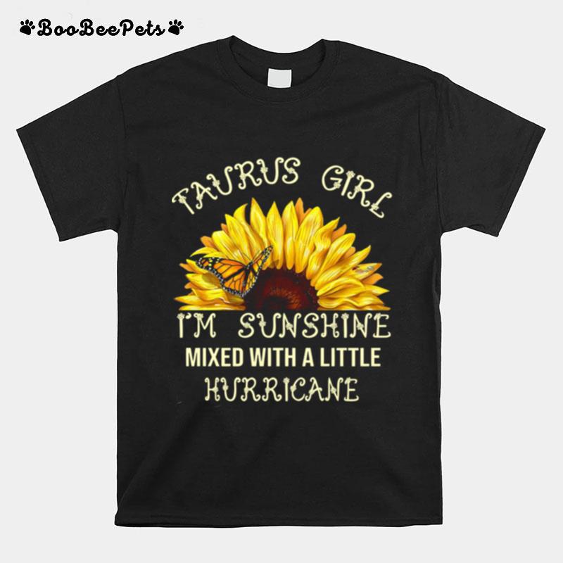 Taurus Girl Im Sunshine Mixed With A Little Hurricane T-Shirt