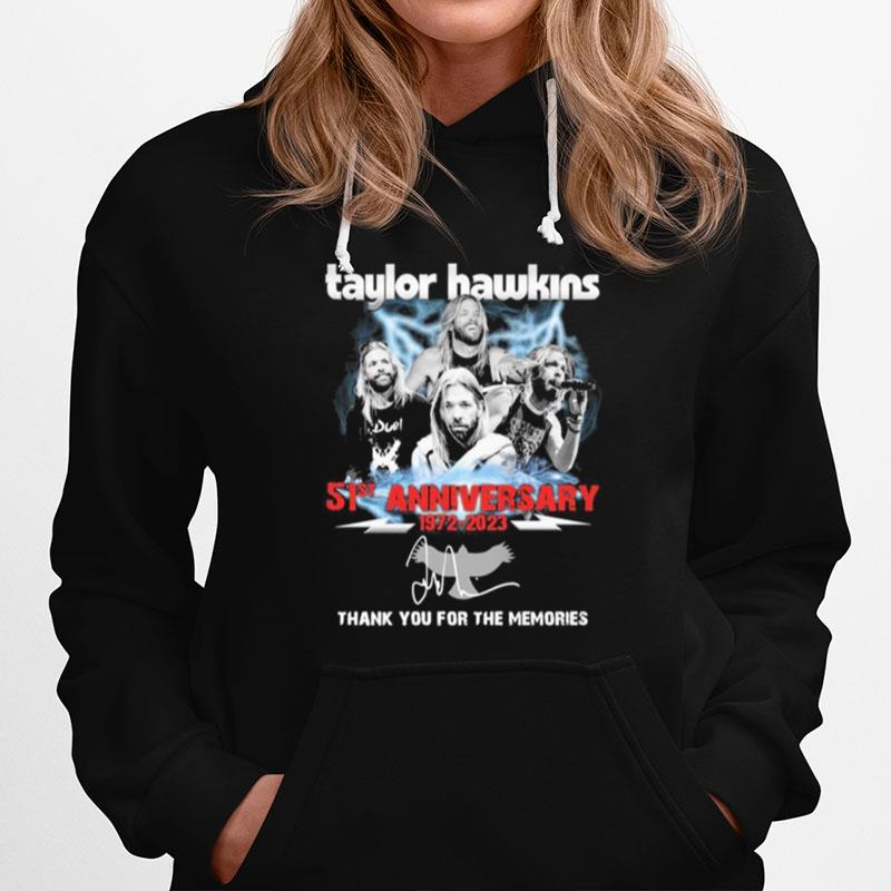 Taylor Hawkins 51St Anniversary 1972 2023 Thank You For The Memories Signatures Hoodie