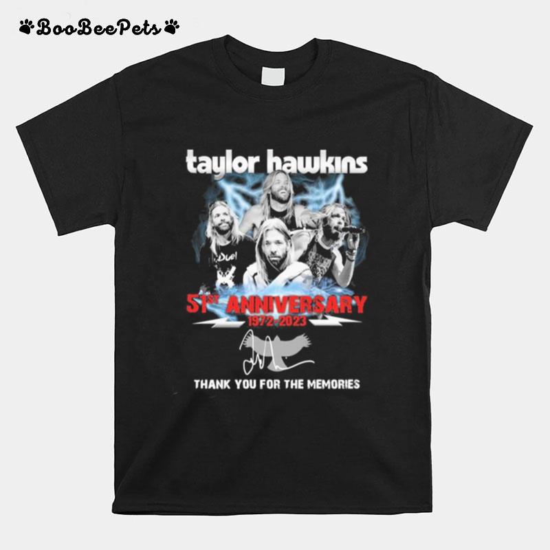 Taylor Hawkins 51St Anniversary 1972 2023 Thank You For The Memories Signatures T-Shirt