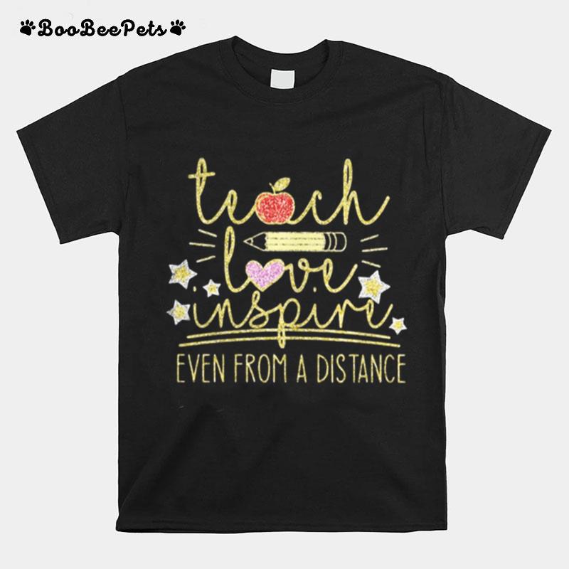 Teach Love Inspire Even From A Distance Apple Pencil T-Shirt