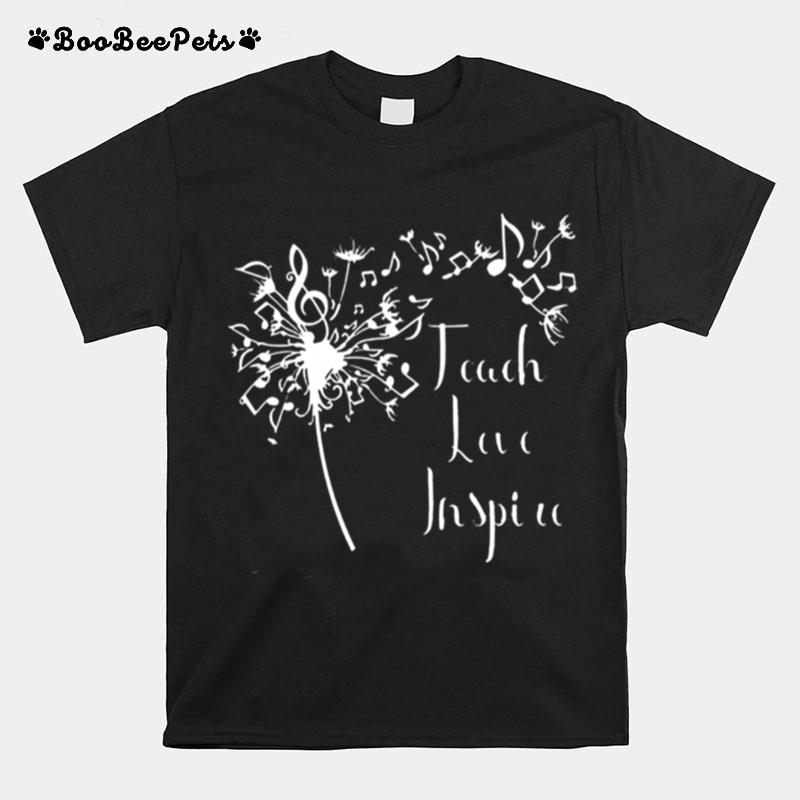 Teach Love Inspire Music Teacher T-Shirt