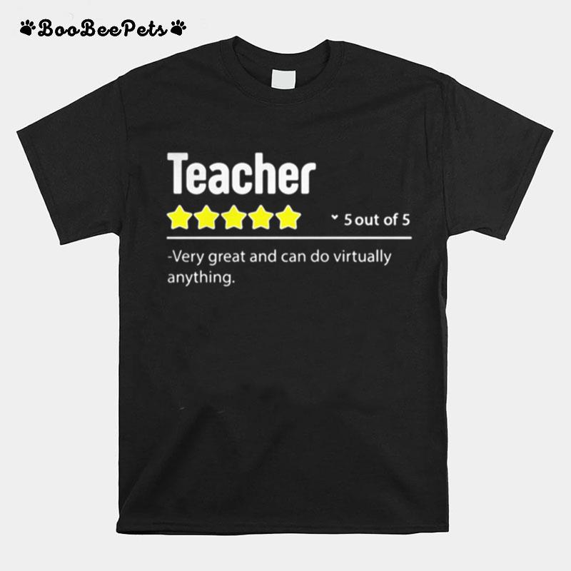 Teacher 5 Out Of 5 Very Great And Can Do Virtually Anything Stars T-Shirt