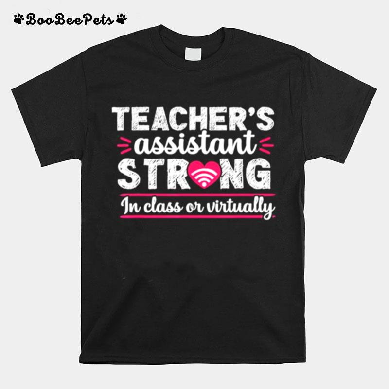 Teacher Assistant Virtual Teaching School Appreciation T-Shirt