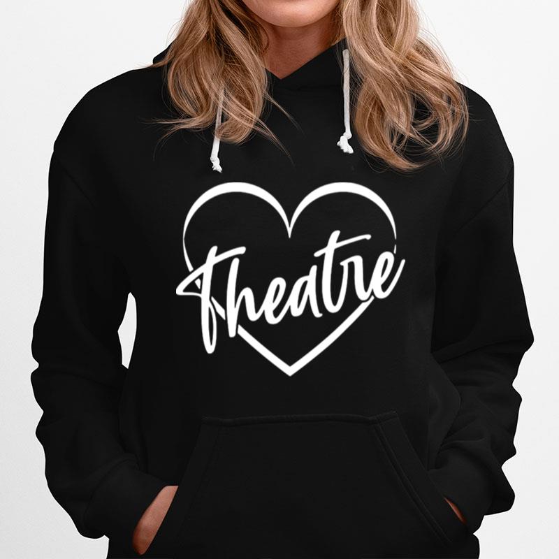 Teacher Broadway Theater Theatre Hoodie