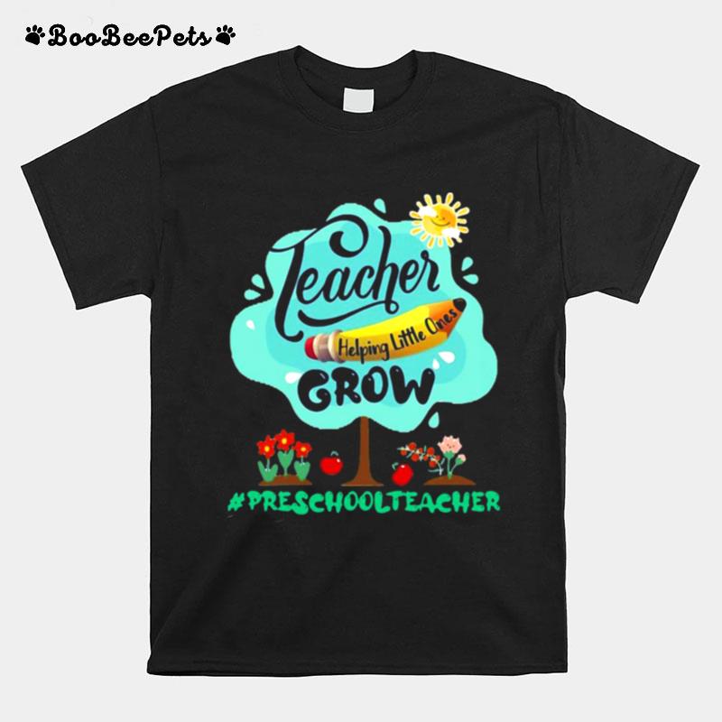 Teacher Helping Little Ones Grow 3Rd Grade Teacher T-Shirt