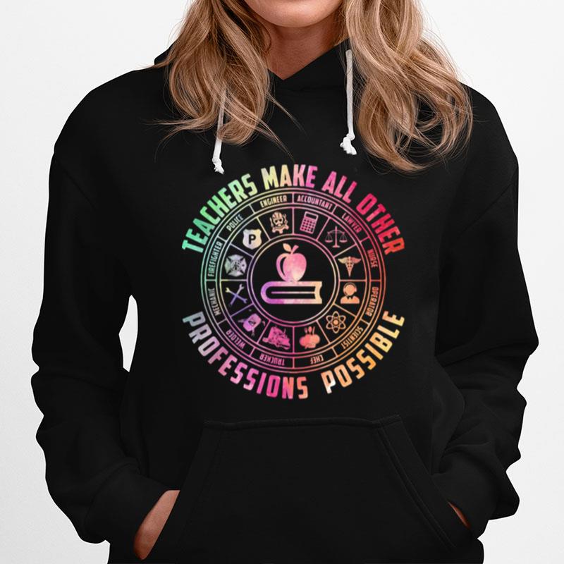 Teacher Make All Other Professions Possible Accountant Nurse Apple Book Hoodie