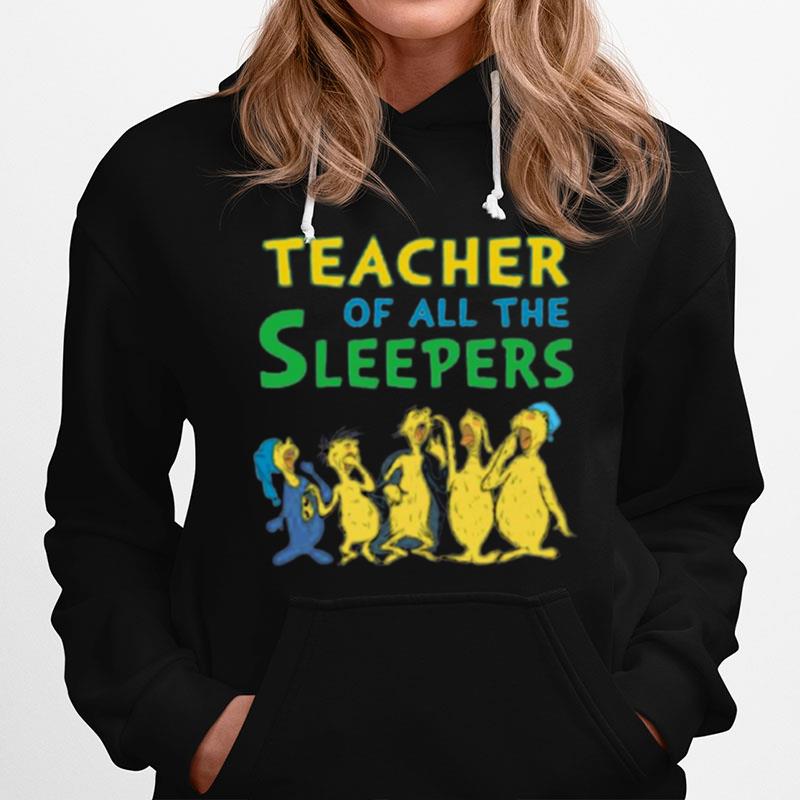 Teacher Of All The Sleepers Hoodie