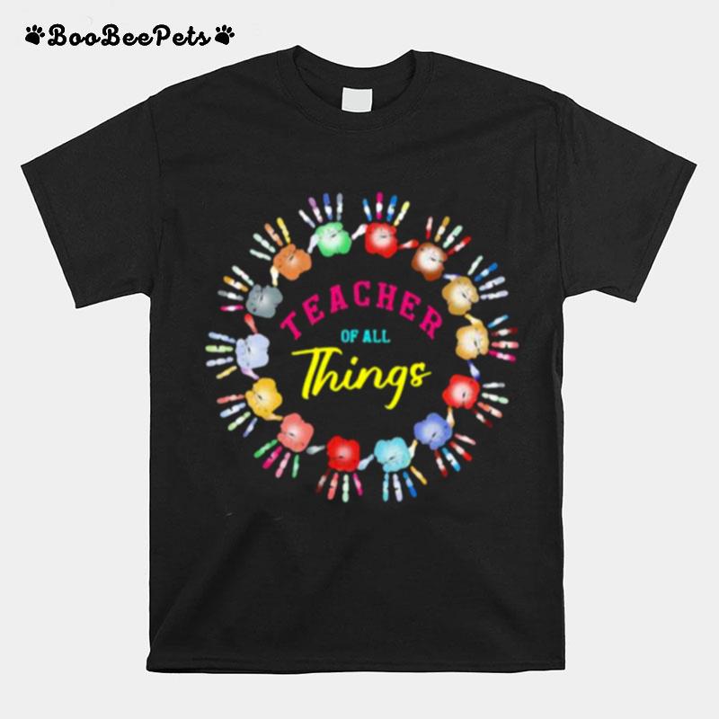 Teacher Of All Thing New Hand T-Shirt