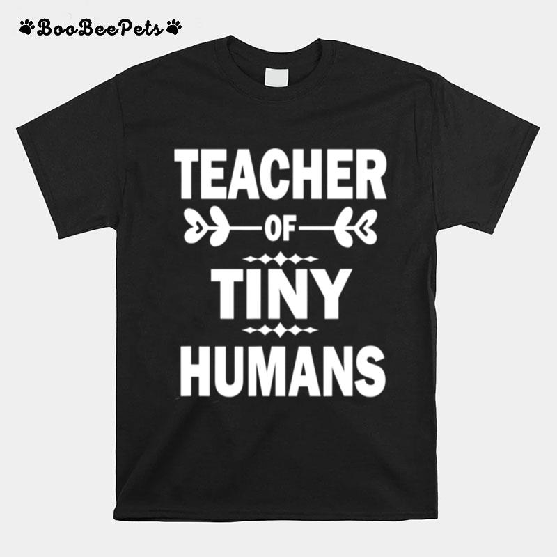 Teacher Of Tiny Humans Teachers Teaching Primary School T-Shirt