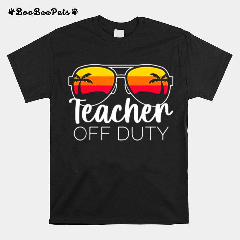 Teacher Off Duty Sunglasses Beach Sunset T-Shirt