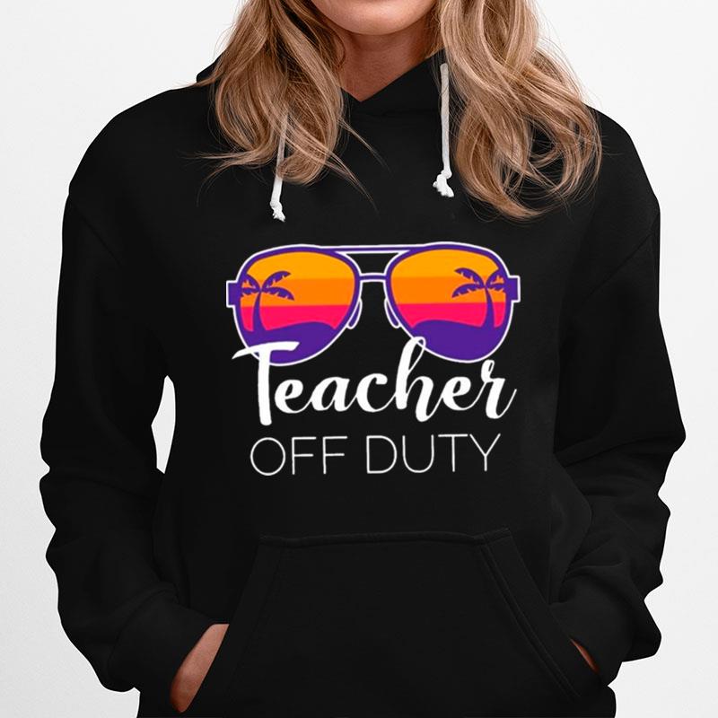 Teacher Off Duty Teacher Classic Hoodie