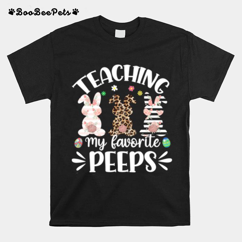Teaching My Favorite Peeps Teacher Easter Bunny Egg Leopard T-Shirt