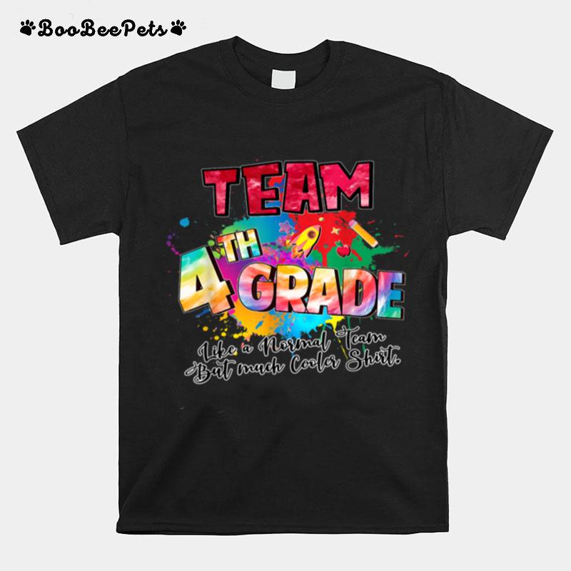 Team Fourth Grade Funny 4Th Back To School Teacher Student T B0B45M85B3 T-Shirt