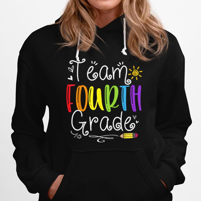 Team Fourth Grade Funny Back To School 4Th Grade Squad T B0B4Zrvc7M Hoodie