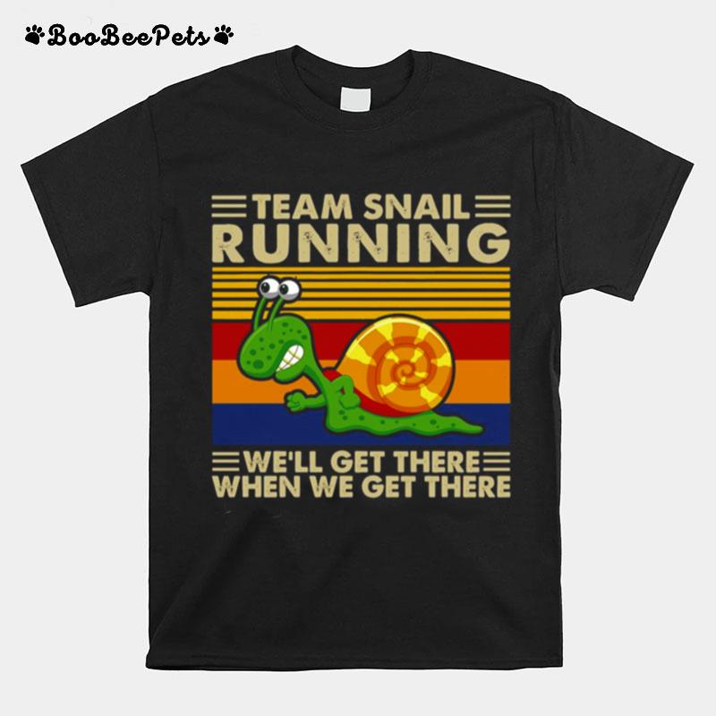 Team Snail Running Well Get There When We Get There Vintage Retro T-Shirt