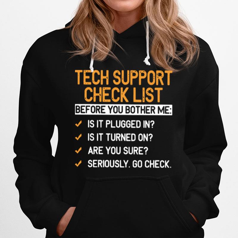 Tech Support Check List Before You Bother Me Hoodie