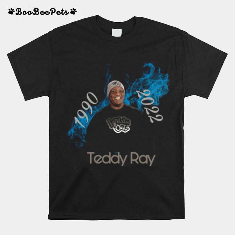 Teddy Ray 1990 %E2%80%93 2022 T-Shirt