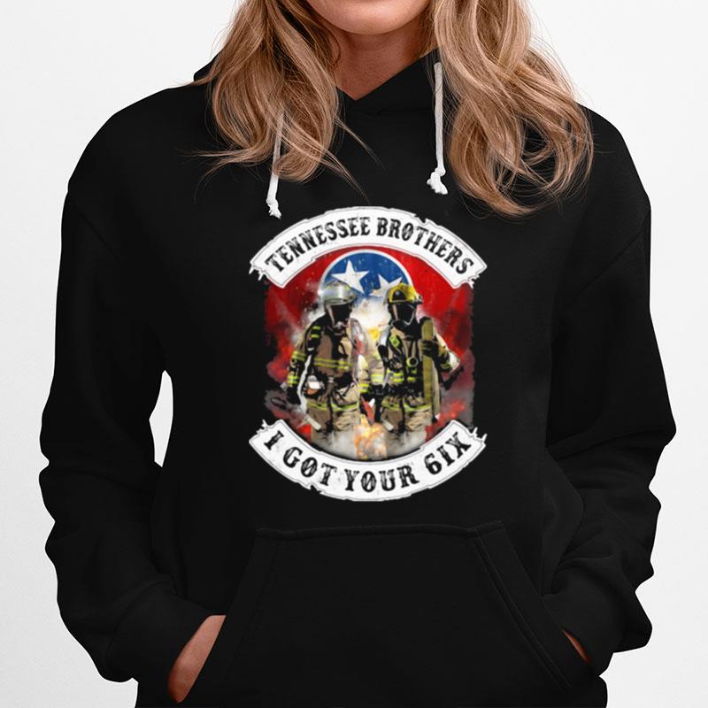 Tennessee Brothers I Got Your Six Firefighter Hoodie