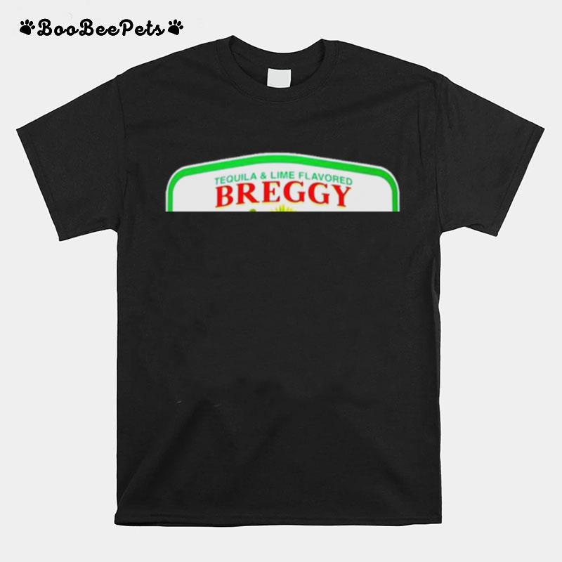Tequila And Lime Flavored Breggy Bomb Salsa T-Shirt