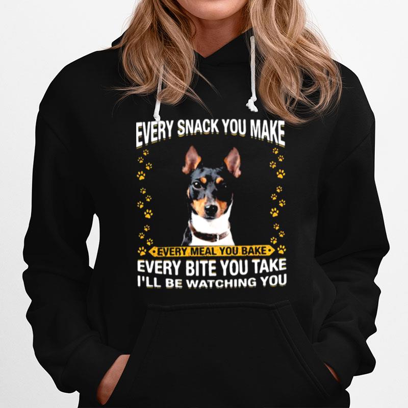 Terrier Every Snack You Make Every Meal You Bake Every Bite You Take Ill Be Watching You Hoodie