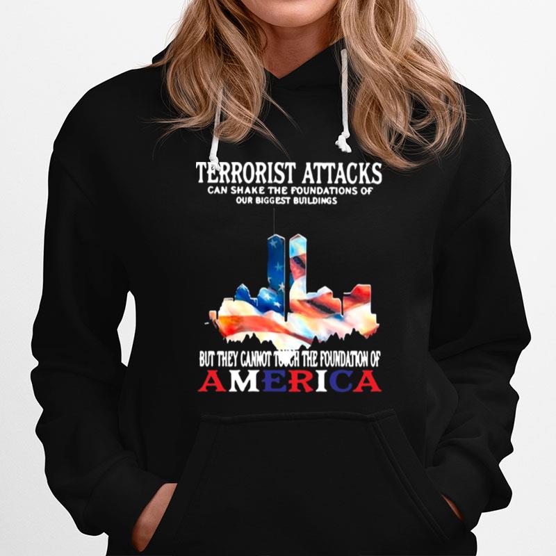 Terrorist Attacks Can Shake The Foundations Of Our Biggest Buildings Hoodie