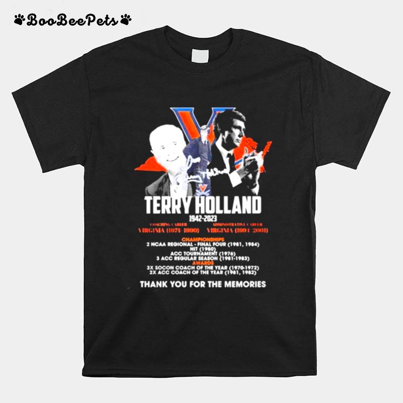 Terry Holland Virginia Cavaliers 1942 2023 Thank You For The Memories Signature T-Shirt