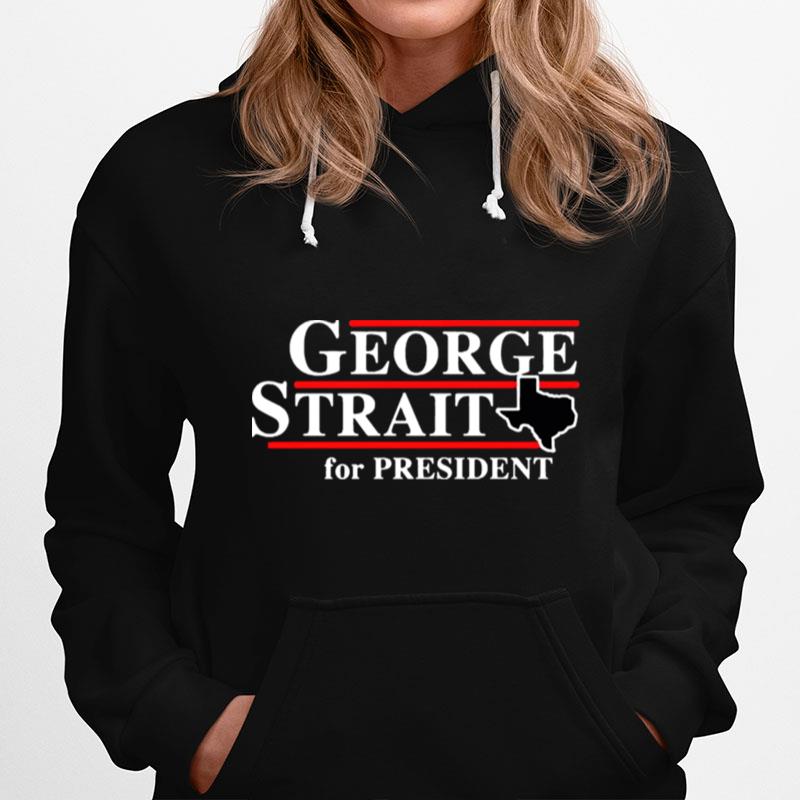 Texas George Strait For President Hoodie