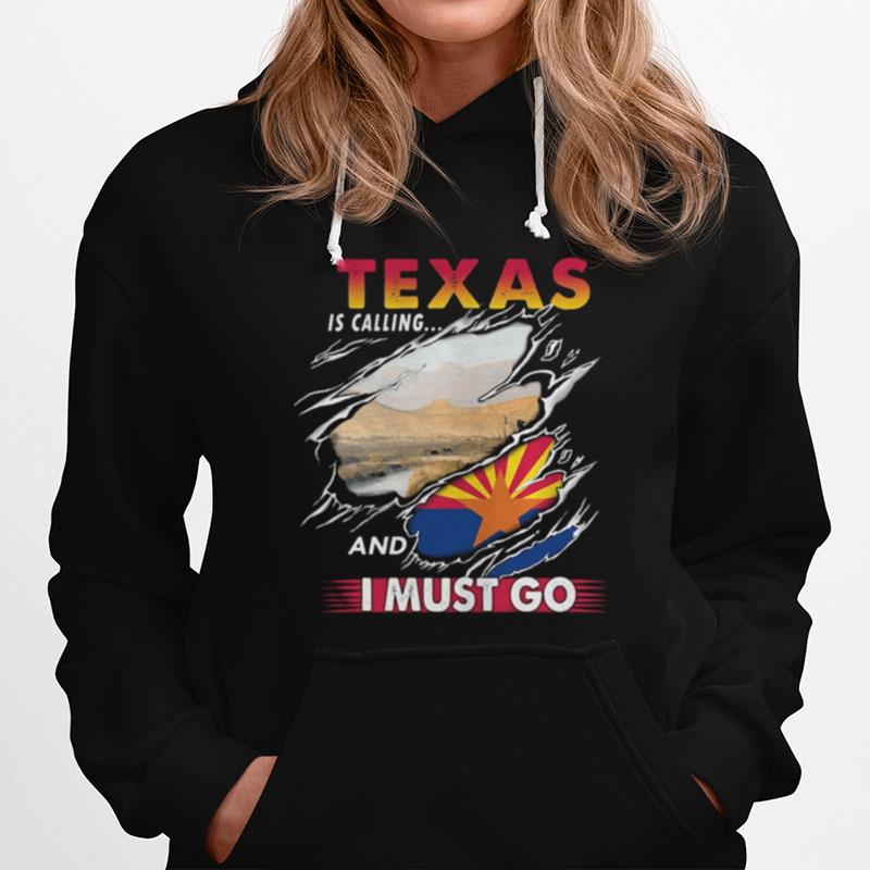 Texas Is Calling And I Must Go Hoodie