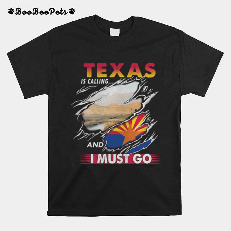 Texas Is Calling And I Must Go T-Shirt