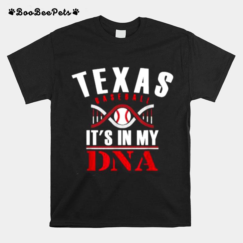 Texas Its In My Dna Baseball T-Shirt