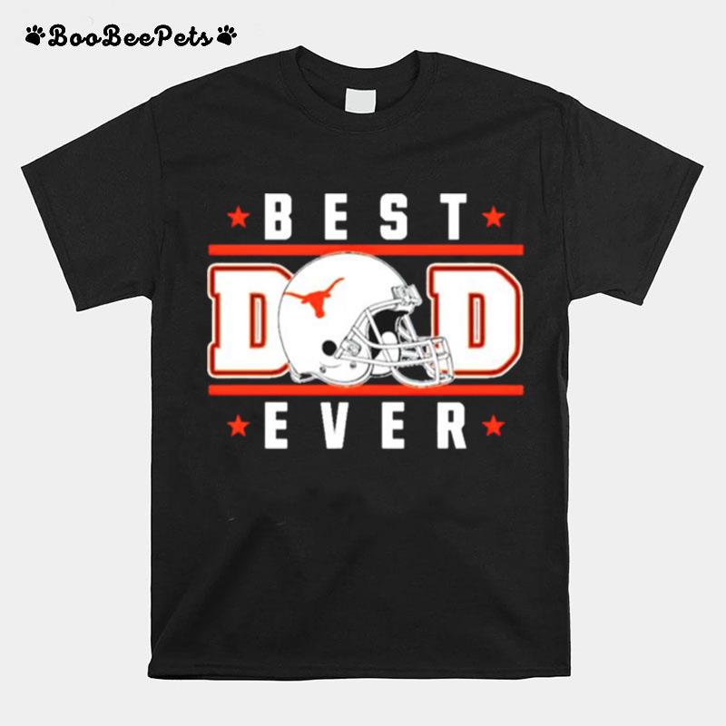 Texas Longhorns Best Dad Ever T-Shirt