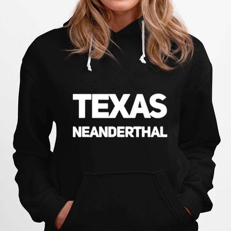 Texas Neanderthal Hoodie