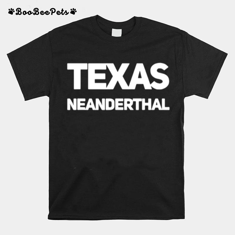 Texas Neanderthal T-Shirt