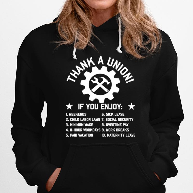 Thank A Union Labor Union Strong Pro Worker Industrial Workers Of The World Hoodie
