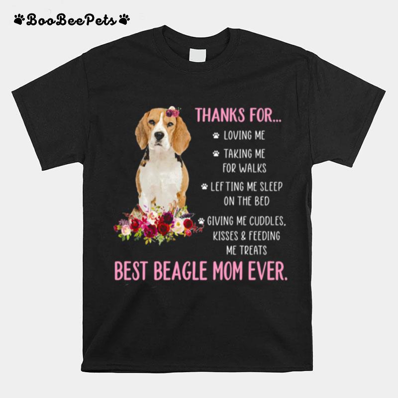 Thank For Loving Me Best Beagle Mom Ever T-Shirt