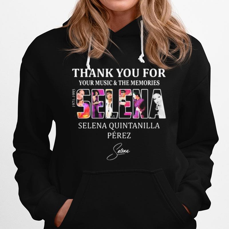 Thank You For Your Music And The Memories Selena Quintanilla Perez 1971 1995 Signature Hoodie