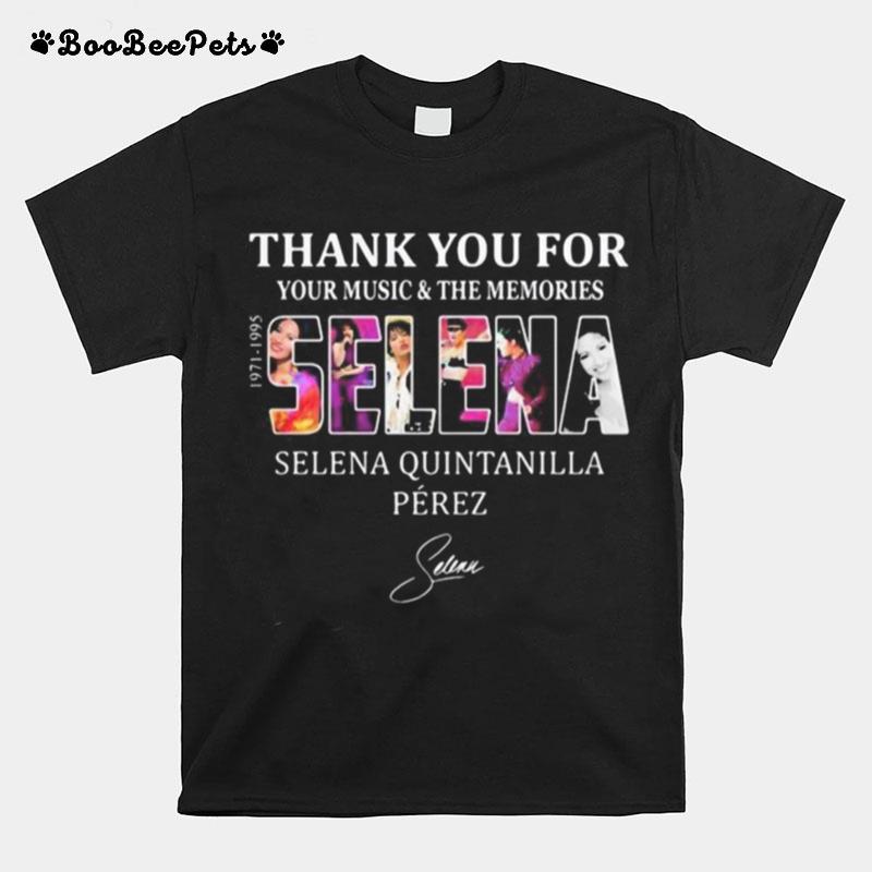 Thank You For Your Music And The Memories Selena Quintanilla Perez 1971 1995 Signature T-Shirt