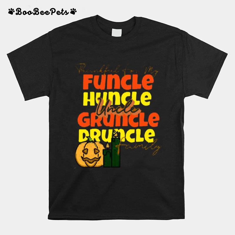 Thankful For My Huncle Uncle Gruncle Druncle Family Pumpkin Halloween T-Shirt