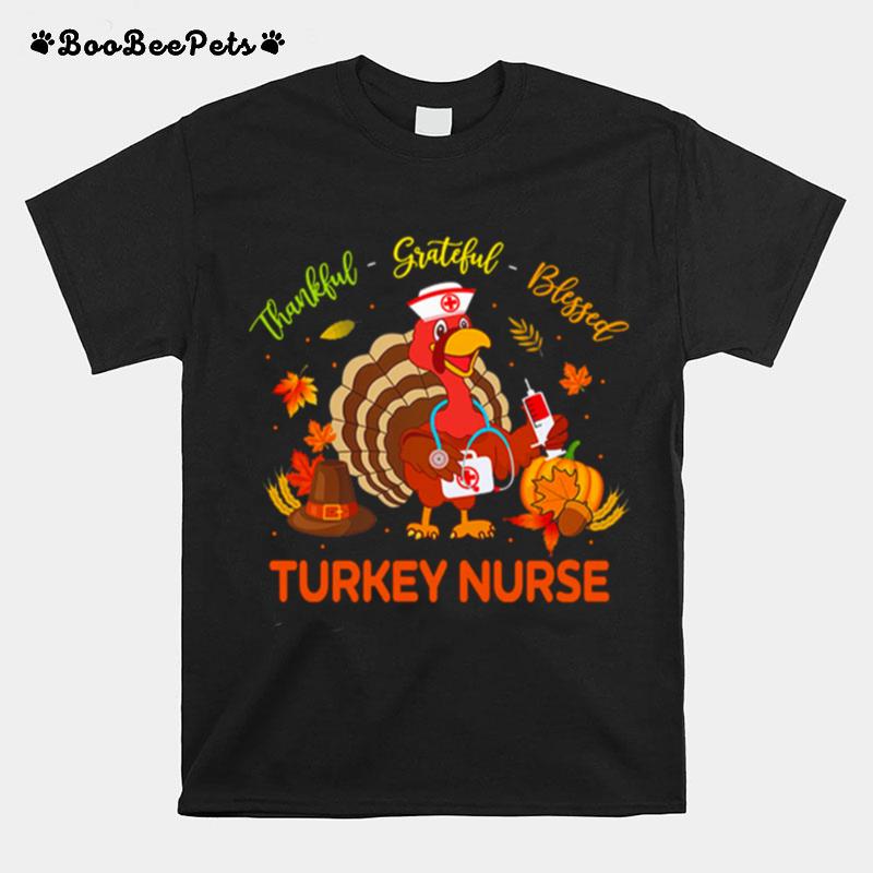 Thankful Grateful Blessed Turkey Nurse T-Shirt