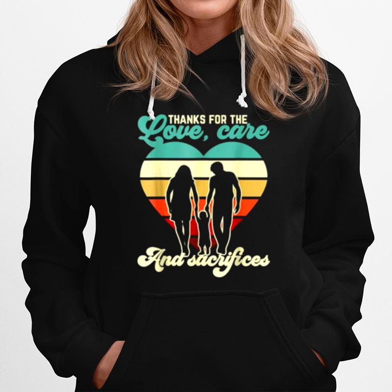 Thanks For The Love Care And Sacrifices For A Parents Day Vintage Hoodie
