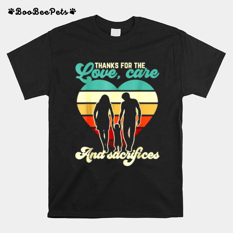 Thanks For The Love Care And Sacrifices For A Parents Day Vintage T-Shirt