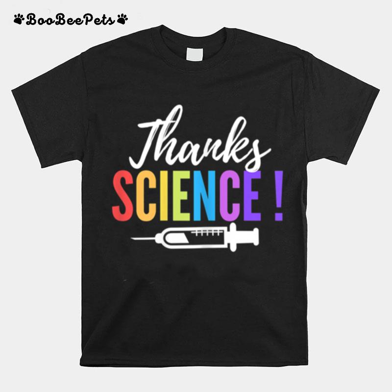 Thanks Science Pro Vaccine Vaccination Quote T-Shirt