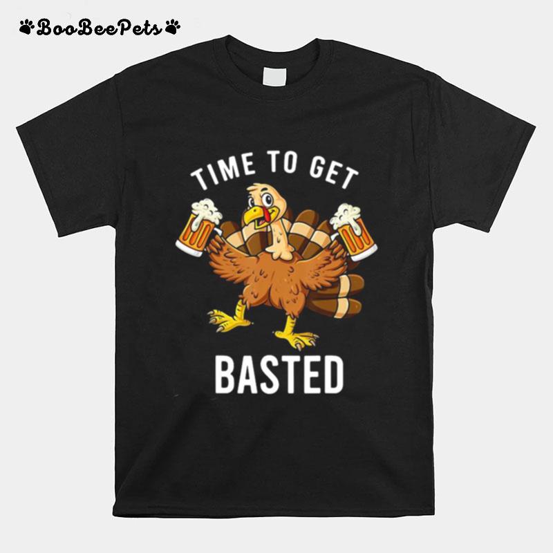 Thanksgiving Time To Get Basted Turkey Beer T-Shirt
