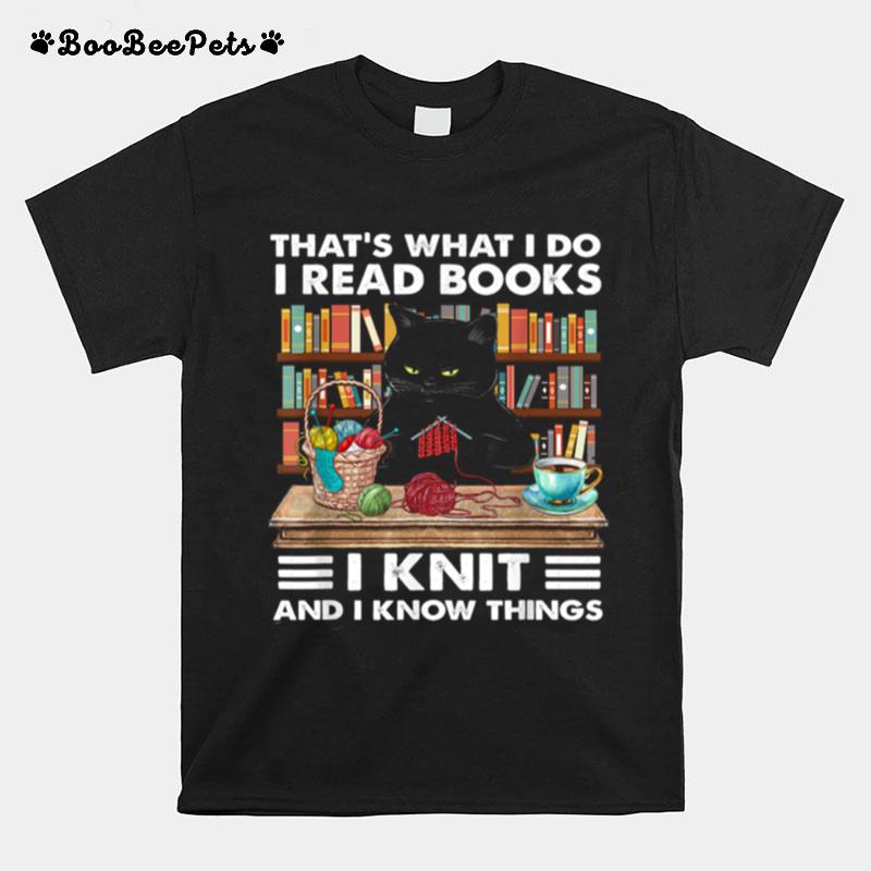 That What I Do I Read Books I Knit Cat Knitting T-Shirt