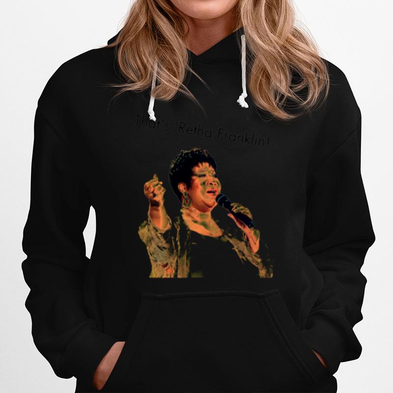 Thats %E2%80%98Retha Franklin Hey Nineteen Steely Dan Hoodie