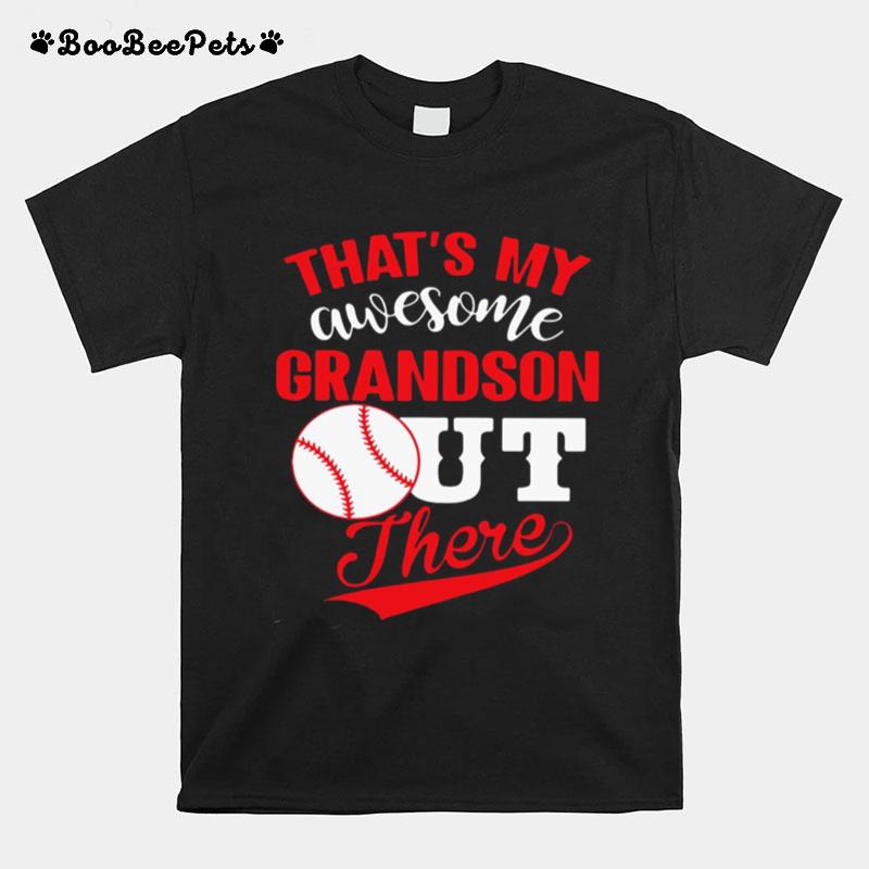 Thats My Awesome Grandson Out There T-Shirt