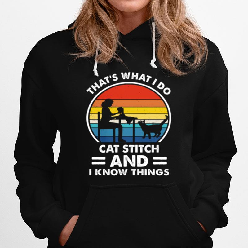 Thats What I Do Cat Stitch And I Know Things Vintage Hoodie