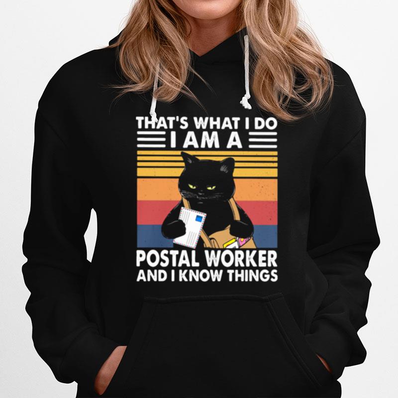 Thats What I Do I Am A Postal Worker And I Know Things Black Cat Vintage Hoodie