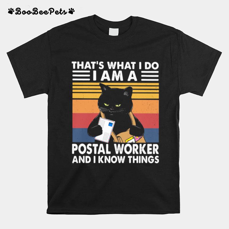 Thats What I Do I Am A Postal Worker And I Know Things Black Cat Vintage T-Shirt